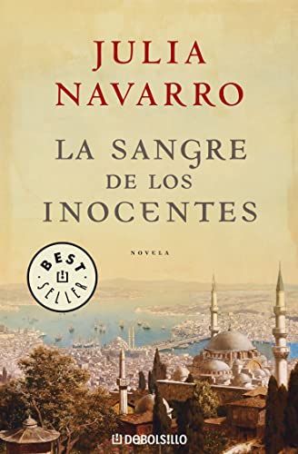 La sangre de los inocentes / The Blood of Innocents (Julia Navarro) von DEBOLSILLO